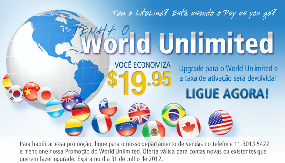 Upgrade para o World Unlimited e a taxa de ativao ser devolvida!