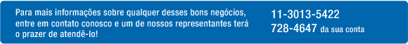 Para mais informaes sobre essas notcias, ligue e fale com um de nossos representantes.